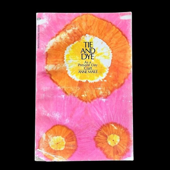 Tie & Dye As A Present Day Craft How To Book - Picture 1 of 9